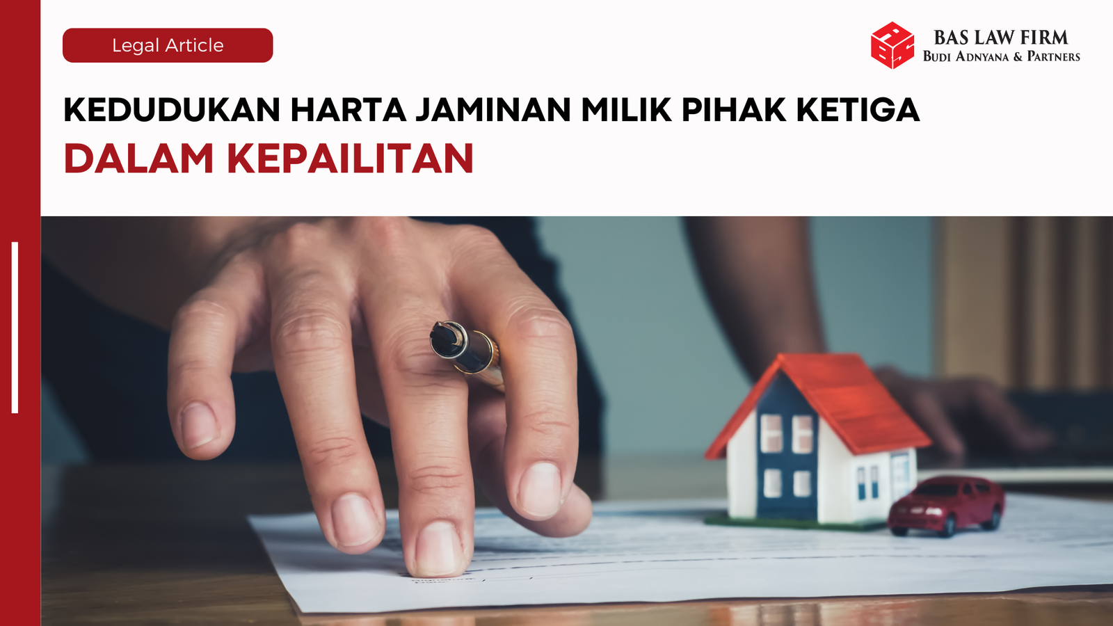 Kedudukan Harta Jaminan Milik Pihak Ketiga Dalam Kepailitan