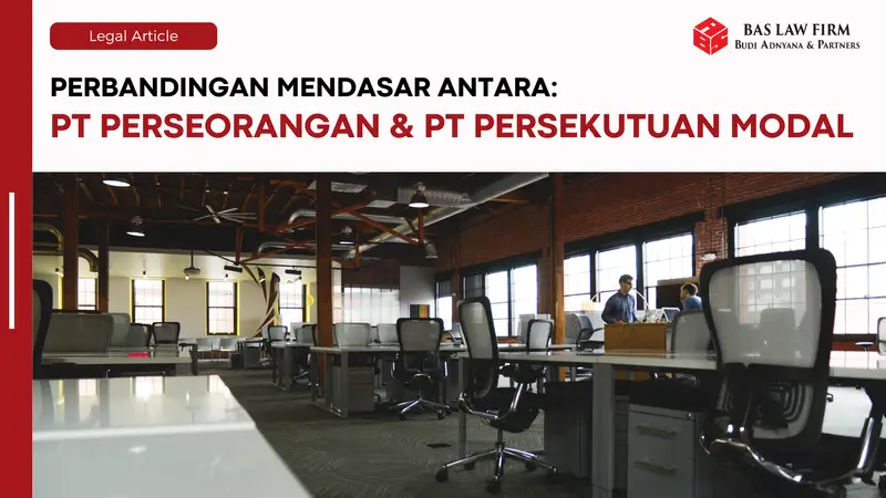 PERBANDINGAN MENDASAR ANTARA PERSEROAN PERORANGAN DENGAN PERSEROAN PERSEKUTUAN MODAL